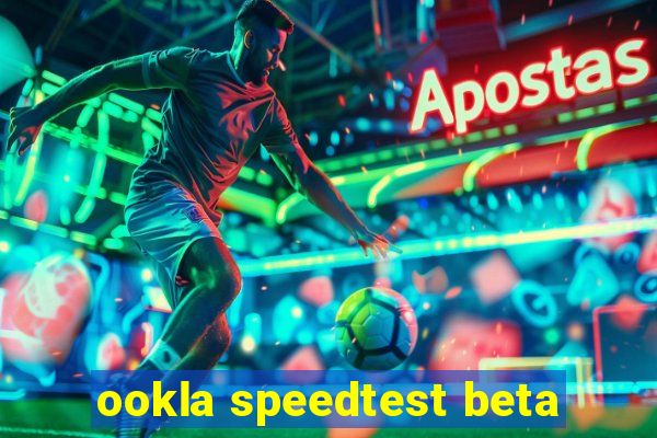 ookla speedtest beta